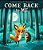 Come Back To Me: A Bedtime Story For Sleepy Eyes-.. - Imagem 1