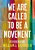 We Are Called To Be A Movement-.. - Imagem 1