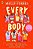 Every Body: Celebrate, Respect And Accept All Bodies - Especially Your Own-.. - Imagem 1