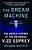 The Dream Machine: The Untold History Of The Notorious V-22 Osprey-.. - Imagem 1