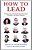 How To Lead: Wisdom From The World's Greatest Ceos, Founders, And Game Changers-.. - Imagem 1