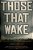 Those That Wake-.. - Imagem 1