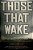 Those That Wake-.. - Imagem 1