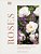 Roses: An Inspirational Guide To Choosing And Growing The Best Roses-.. - Imagem 1