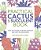 Practical Cactus And Succulent Book: The Definitive Guide To Choosing, Displaying, And Caring For More Than 200 Cacti-.. - Imagem 1