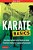 Karate Basics: Everything You Need To Get Started In Karate - From Basic Punches To Training And Tournaments-.. - Imagem 1
