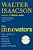 The Innovators: How A Group Of Hackers, Geniuses, And Geeks Created The Digital Revolution-.. - Imagem 1