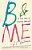 B & Me: A True Story Of Literary Arousal-.. - Imagem 1