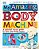 My Amazing Body Machine: A Colorful Visual Guide To How Your Body Works-.. - Imagem 1