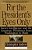 For The President's Eyes Only: Secret Intelligence And The American Presidency From Washington To Bush-.. - Imagem 1