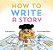 How To Write A Story: (Read-Aloud Book, Learn To Read And Write)-.. - Imagem 1