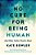 No Cure For Being Human: (And Other Truths I Need To Hear)-.. - Imagem 1