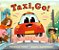 Taxi, GO: (A Rhyming Read-Aloud Book About Cars And City Fun For Kids Ages 2-5)-.. - Imagem 1