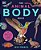 The Animal Body Book: An Insider's Guide To The World Of Animal Anatomy-.. - Imagem 1