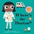 Where's The Doctor?: (An Interactive, Sensory Lift-The-flap Book With Felt Flaps And A Mirror For Babies & Toddlers - Includes A Nurse, Paramedic, & O-.. - Imagem 1