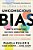 The Leader's Guide To Unconscious Bias: How To Reframe Bias, Cultivate Connection, And Create High-Performing Teams-.. - Imagem 1