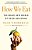 How We Eat: The Brave New World Of Food And Drink-.. - Imagem 1