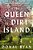 The Queen Of Dirt Island-.. - Imagem 1