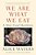 We Are What We Eat: A Slow Food Manifesto-.. - Imagem 1
