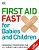 First Aid Fast For Babies And Children: Emergency Procedures For All Parents And Caregivers-.. - Imagem 1