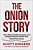 The Onion Story: How A Band Of Misfits, Dropouts, And Sad Sacks Built The World's Most Trusted News Source-.. - Imagem 1