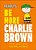 Peanuts Be More Charlie Brown: Find Your Own Worldly Wisdom-.. - Imagem 1