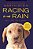 Racing In The Rain: My Life As A Dog-.. - Imagem 1