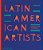 Latin American Artists - From 1785 To Now-.. - Imagem 1