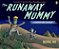 The Runaway Mummy: A Petrifying Parody-.. - Imagem 1
