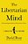 The Libertarian Mind: A Manifesto For Freedom-.. - Imagem 1