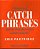 A Dictionary Of Catch Phrases - From The Sixteenth Century To The Present Day-.. - Imagem 1