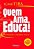Quem Ama, Educa! - Formando Cidadãos Éticos..- - Imagem 1