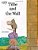 Tillie And The Wall - Read To A Child - Level 2-.. - Imagem 1