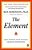 The Element - How Finding Your Passion Changes Everything-.. - Imagem 1