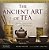 The Ancient Art Of Tea - Imagem 1