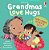 Grandmas Love Hugs-.. - Imagem 1
