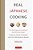 Real Japanese Cooking: Traditions, Tips, Techniques And Over 600 Authentic Recipes-.. - Imagem 1