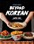 Beyond Korean: Easy Recipes For Korean, Japanese, And Chinese Favorites-.. - Imagem 1