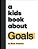 A Kids Book About Goals-.. - Imagem 1