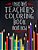 I Need That Teacher's Coloring Book Right Now-.. - Imagem 1