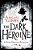 The Dark Heroine: A Dark Heroine Romance-.. - Imagem 1