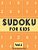 Sudoku For Kids: Sudoku Puzzle Book For Kids (4X4, 6X6, 9X9) Age 6-10 - Sudoku Book Easy To Hard Volume.1: Sudoku For Kids-.. - Imagem 1