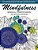 Mindfulness Mandala Flower Garden And Doodle Design: Anti-Stress Coloring Book For Seniors And Beginners-.. - Imagem 1