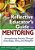 The Reflective Educator's Guide To Mentoring: Strengthening Practice Through Knowledge, Story, And Metaphor-.. - Imagem 1