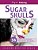 Sugar Skulls: Stress Relieving Grayscale Photo Coloring For Adults-.. - Imagem 1
