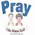 Pray Like Mama Said-.. - Imagem 1