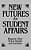 New Futures For Student Affairs: Building A Vision For Professional Leadership And Practice-.. - Imagem 1