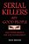 Serial Killers Are Good People: And Other Secrets For Law Enforcement-.. - Imagem 1
