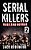 Serial Killers Rage And Horror Volume 2: 8 Shocking True Crime Stories Of Serial Killers And Killing Sprees-.. - Imagem 1