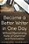 Become A Better Writer In One Day: Without Memorizing Rules Of Grammar And Punctuation-.. - Imagem 1